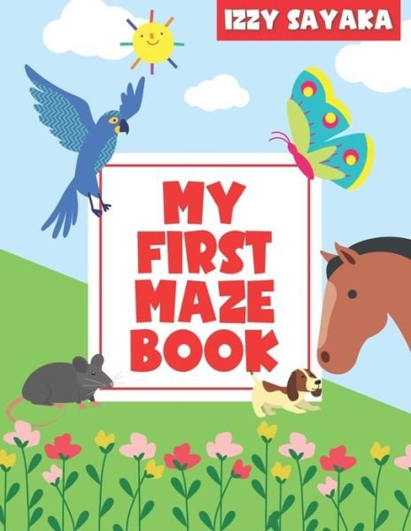 Cover for Izzy Sayaka · My First Maze Book (Paperback Book) (2021)