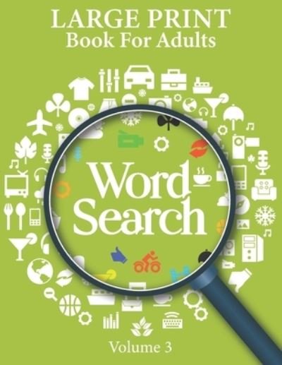 Cover for Mylibrary Pressbook · Large Print Word Search Books For Adults Volume 3 (Pocketbok) (2021)