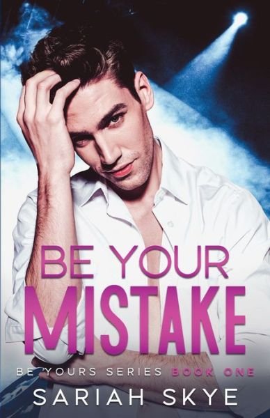 Cover for Sariah Skye · Be Your Mistake (Paperback Book) (2020)