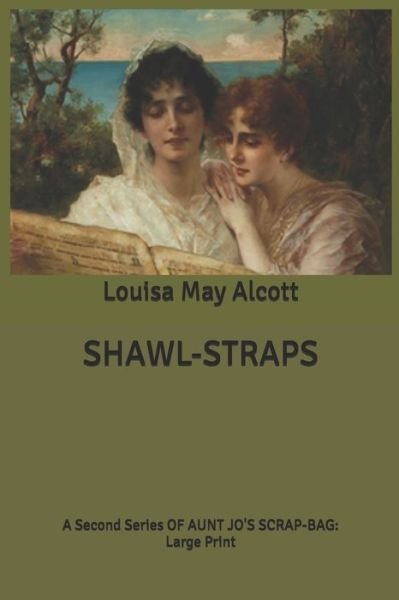 Cover for Louisa M Alcott · Shawl-Straps (Paperback Book) (2020)