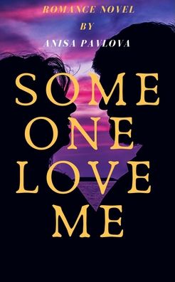 Cover for Anisa Pavlova · Someone Love Me (Paperback Book) (2020)