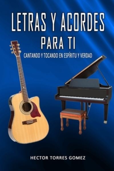 Cover for Hector Torres · Letras y Acordes para Ti (Paperback Book) (2020)