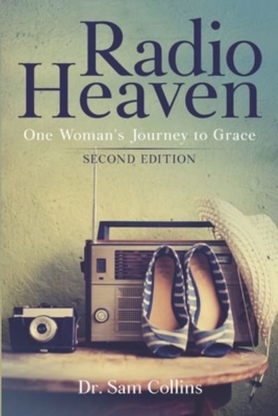 Radio Heaven - Sam Collins - Books - Independently Published - 9798655217546 - June 24, 2020