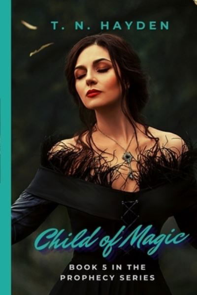 Cover for T N Hayden · Child of Magic - Prophecy (Paperback Book) (2020)