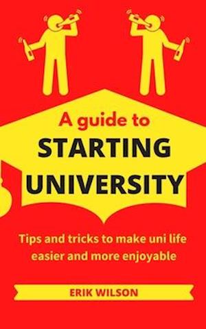 Cover for Erik Wilson · Guide to Starting University (N/A) (2020)