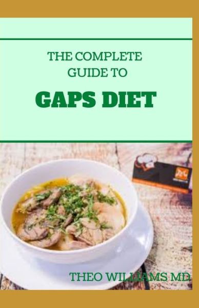 Cover for Theo Williams · The Complete Guide to Gaps Diet (Taschenbuch) (2020)