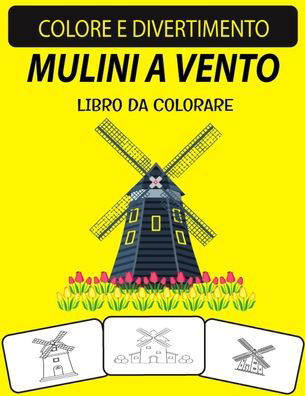 Cover for Black Rose Press House · Mulini a Vento Libro Da Colorare (Paperback Book) (2020)