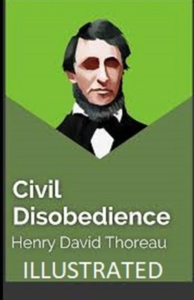 Civil Disobedience Illustrated - Henry David Thoreau - Inne - Independently Published - 9798736190546 - 11 kwietnia 2021