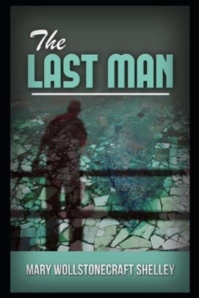 Cover for Mary Shelley · The Last Man (Paperback Bog) (2021)