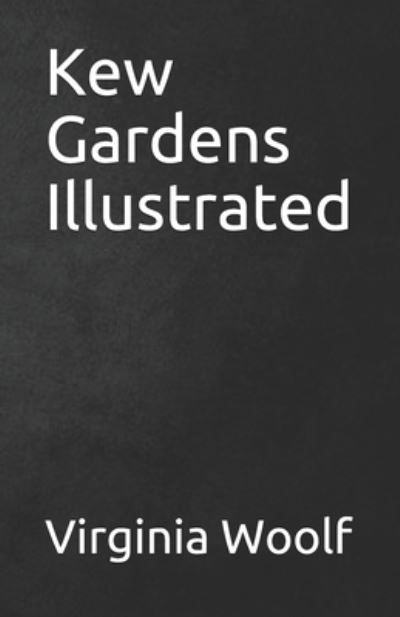 Cover for Virginia Woolf · Kew Gardens Illustrated (Taschenbuch) (2021)