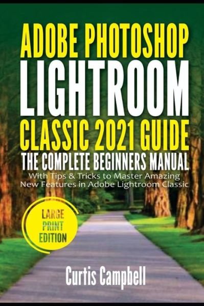Cover for Curtis Campbell · Adobe Photoshop Lightroom Classic 2021 Guide (Paperback Book) (2021)