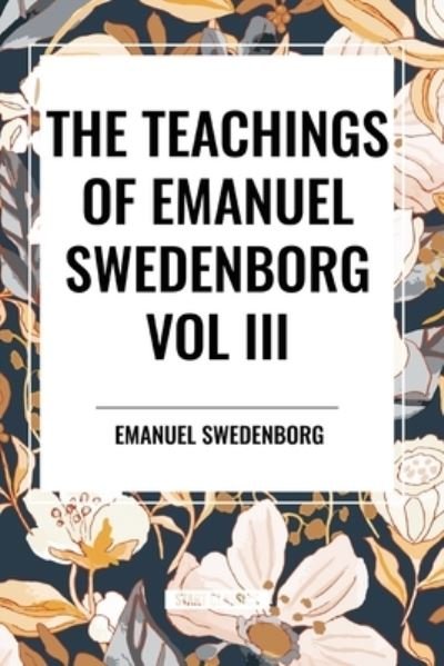 Cover for Emanuel Swedenborg · The Teachings of Emanuel Swedenborg: Vol III Last Judgment (Paperback Book) (2024)