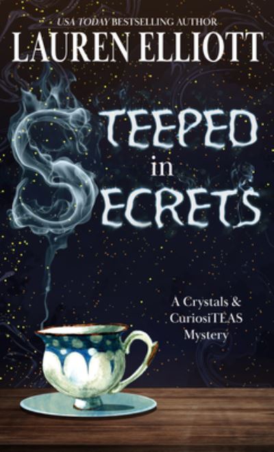 Cover for Lauren Elliott · Steeped in Secrets (Book) (2023)