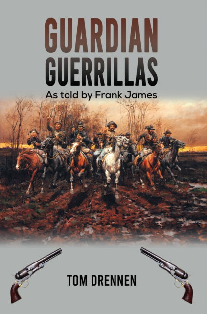 Cover for Tom Drennen · Guardian Guerrillas: As told by Frank James (Paperback Book) (2025)