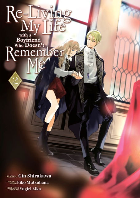 Eiko Mutsuhana · Re-Living My Life with a Boyfriend Who Doesn’t Remember Me (Manga) Vol. 2 - Re-Living My Life with a Boyfriend Who Doesnt Remember Me (Manga) (Paperback Book) (2024)