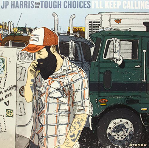 Cover for Jp -And The Tough Choices- Harris · I'll Keep Calling (LP) (2013)