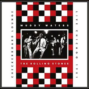 Live At Checkerboard Lounge Chicago 1981 (Opaque Red / Opaque White Vinyl) - Muddy Waters / Rolling Stones - Musiikki - MERCURY STUDIOS - 0602445429547 - perjantai 19. elokuuta 2022