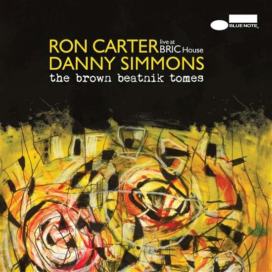 The Brown Beatnik Tomes - Live At Bric House - Ron Carter & Danny Simmons - Música - DECCA - 0602577524547 - 7 de junho de 2019