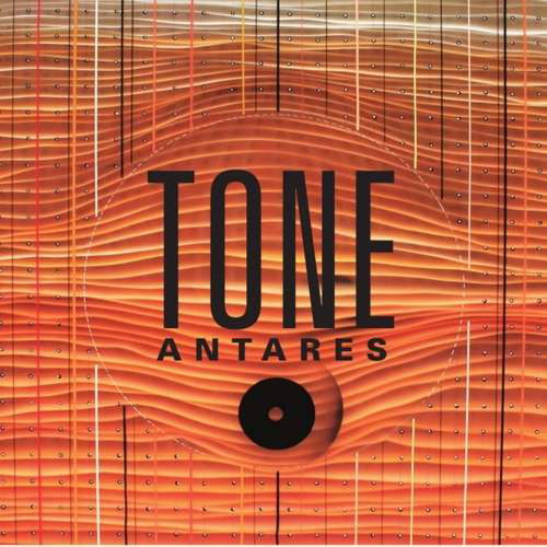 Antares - Tone - Musiikki - DISCHORD - 0616892398547 - torstai 30. kesäkuuta 2016