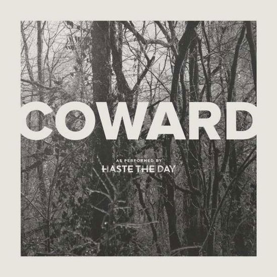 Coward - Haste the Day - Music - HARDCORE - 0810488021547 - May 18, 2015