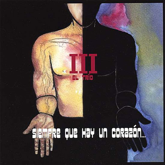 Cover for El Trio · Siempre Que Hay Un Corazon (CD) (2007)