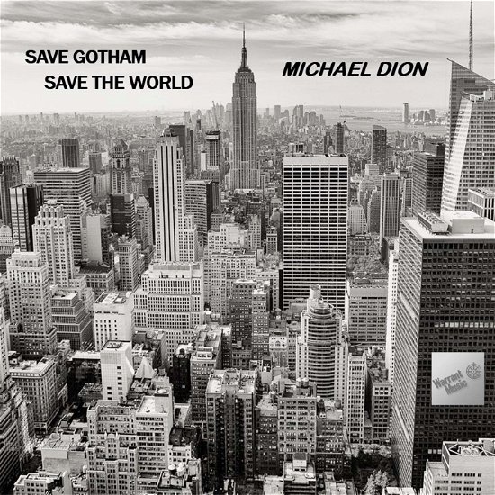 Save Gotham, Save The World - Michael Dion - Musique - WARRANT MUSIC - 0855925004547 - 26 avril 2024