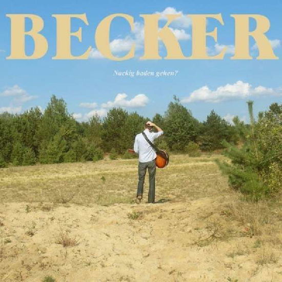 Cover for Becker · Nackig Baden Gehen? (CD) (2016)