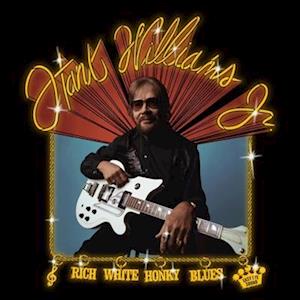 Rich White Honky Blues - Hank -Jr.- Williams - Musique - CONCORD - 0888072418547 - 17 juin 2022