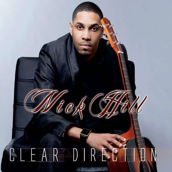 Clear Direction - Nick Hill - Music - Nick Hill - 0888295073547 - June 5, 2014