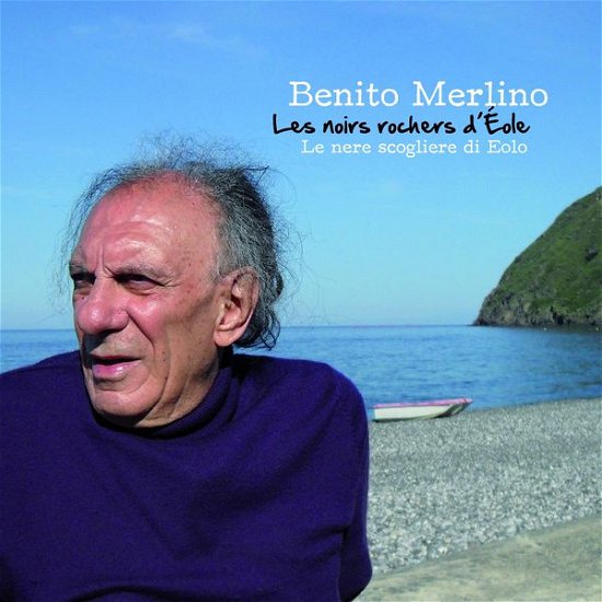 Cover for Benito Merlino · Les Noirs Rochers D'eole (CD) (2014)