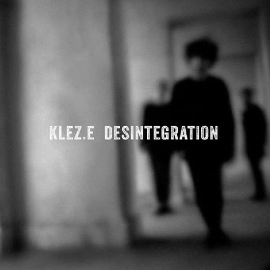 Cover for Klez.e · Desintegration (LP) [Reissue edition] (2024)