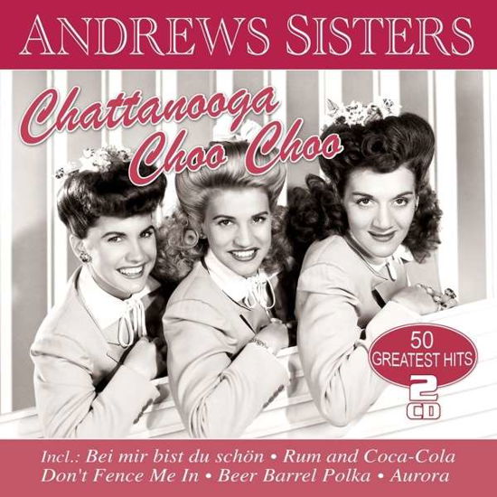 Chattanooga Choo Choo-50 Greatest Hits - The Andrews Sisters - Musik - MUSICTALES - 4260320870547 - 6 november 2015