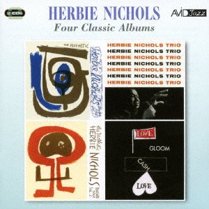 Cover for Herbie Nichols · Nichols - for Classic Albums (CD) [Japan Import edition] (2016)