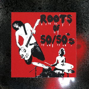 Cover for 50/50's · Roots of 50/50's (CD) [Japan Import edition] (2020)