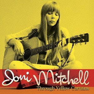 Cover for Joni Mitchell · Through Yellow Curtains (The Second Fret) (CD) [Japan Import edition] (2014)
