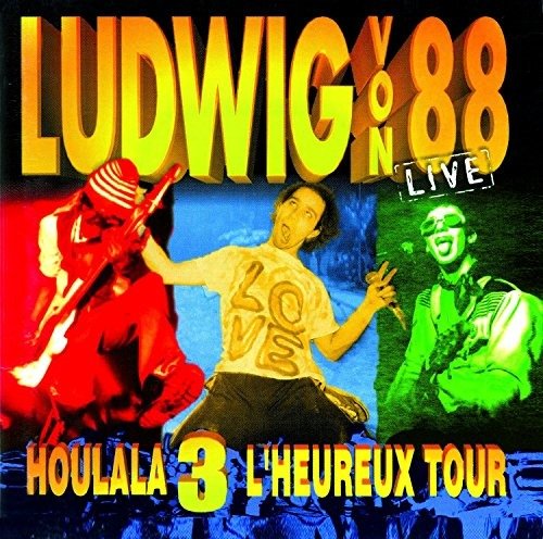 Cover for Ludwig Von 88 · Houlala 3 Lheureux Tour (CD) (2016)