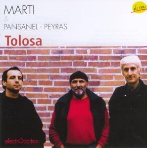 Tolosa - Marti / Pansanel / Peyras - Musik - AL SUR - 5425008376547 - 25. august 2008