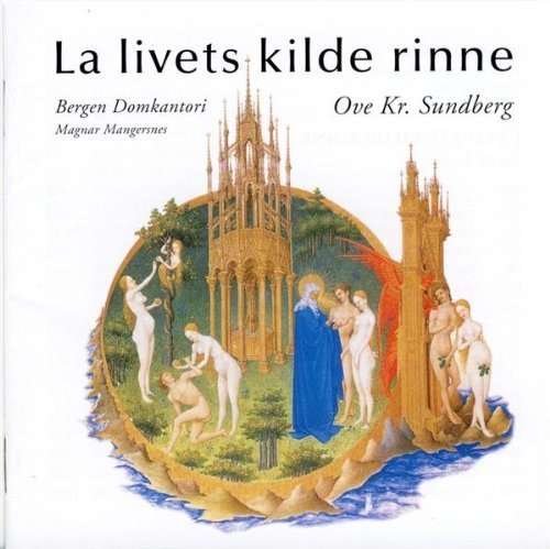 Cover for Bergen Domkantori · La Livets Kilde Rinne (O.k.sundberg) (CD) (2015)