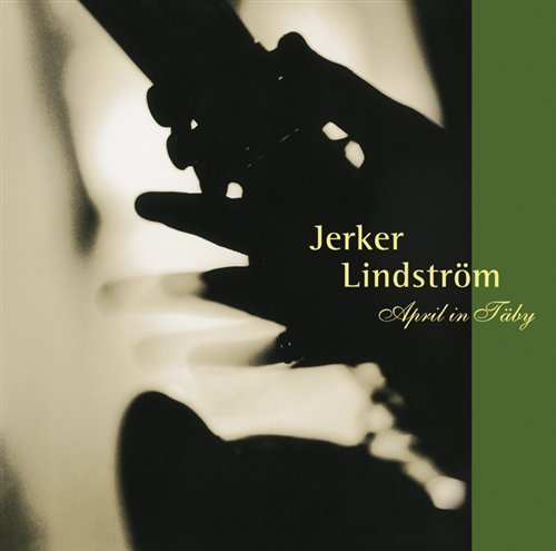 Cover for Jerker Lindstrom · April In Taby (CD) (2000)