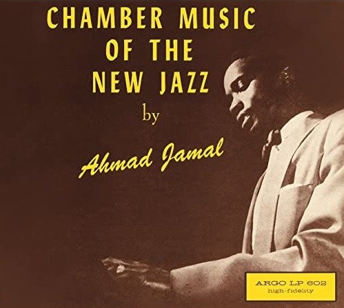 Chamber Music of the New Jazz - Ahmad Jamal - Musik - NAKED LUNCH - 7427116347547 - 11. September 2020