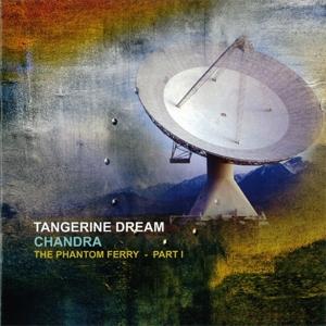 Cover for Tangerine Dream · Chandra - I The Phantom Ferry (CD) (2009)