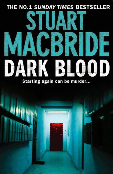 Dark Blood - Logan McRae - Stuart MacBride - Bøger - HarperCollins Publishers - 9780007362547 - 6. januar 2011