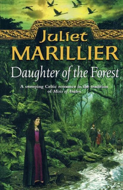 Daughter of the Forest - The Sevenwaters Trilogy - Juliet Marillier - Książki - HarperCollins Publishers - 9780007375547 - 9 kwietnia 2010