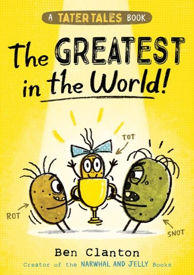 Cover for Ben Clanton · Tater Tales: The Greatest in the World - Tater Tales (Paperback Book) (2023)