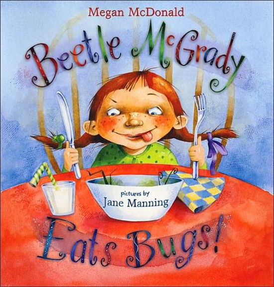 Cover for Megan McDonald · Beetle McGrady Eats Bugs! (Hardcover Book) (2005)