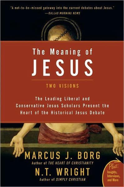 Cover for Marcus J. Borg · The Meaning of Jesus: Two Visions (Paperback Book) [2 Revised edition] (2007)