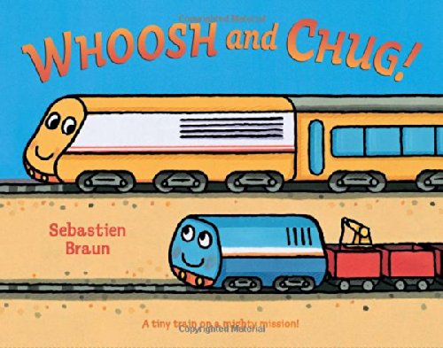 Cover for Sebastien Braun · Whoosh and Chug! (Hardcover Book) (2014)