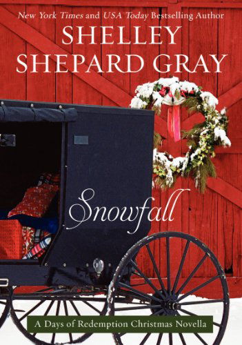 Cover for Shelley Shepard Gray · Snowfall: A Days of Redemption Christmas Novella (Paperback Book) [Original edition] (2014)