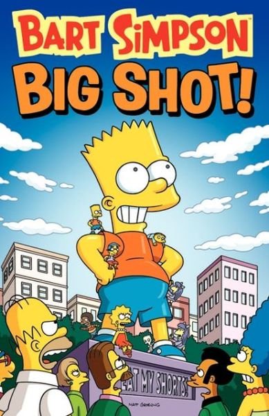 Bart Simpson Big Shot - Matt Groening - Books - HarperCollins - 9780062262547 - April 9, 2013