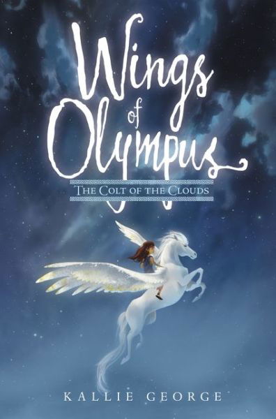 Cover for Kallie George · Wings of Olympus: The Colt of the Clouds - Wings of Olympus (Hardcover Book) (2020)